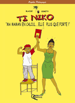 Ti Niko : Ma maman en calcul... elle est plus que forte !