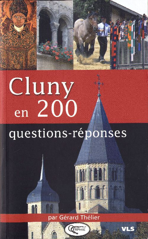 Cluny en 200 questions-réponses