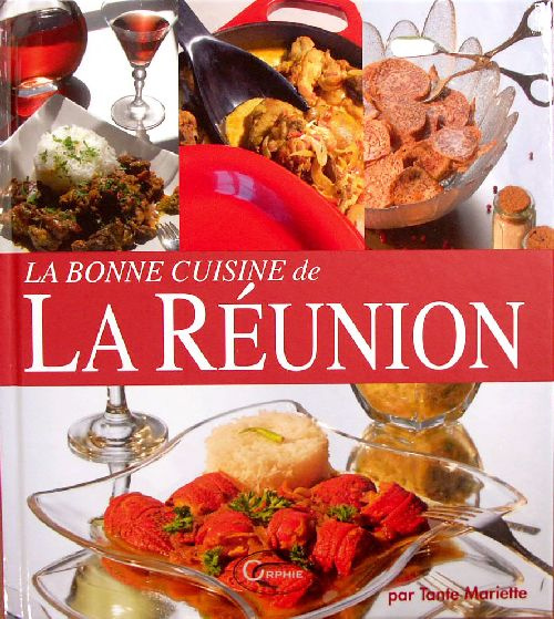 La bonne cuisine de La Réunion