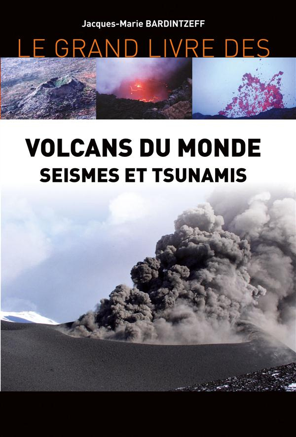 Volcans du monde. Séismes et tsunamis