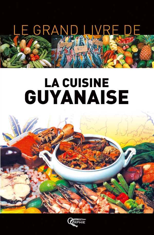La cuisine Guyanaise