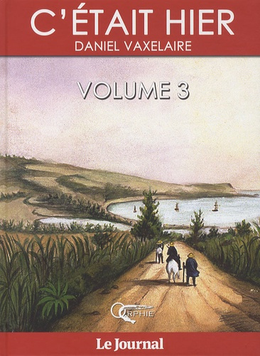 C'était hier. Volume 3, chapitres 35 à 51