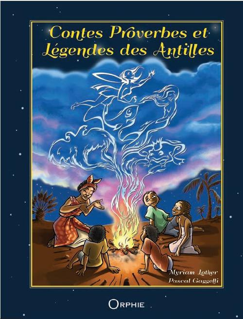 Contes, proverbes et légendes des Antilles