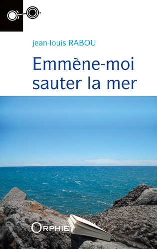 Emmène-moi sauter la mer