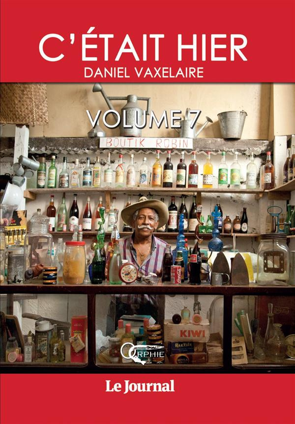 C'était hier. Volume 7, Chapitres 103 à 119