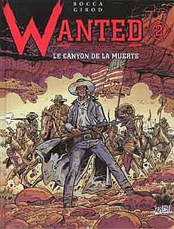 Wanted Tome 2 : Le canyon de la muerte