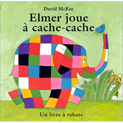 Elmer joue à cache-cache. Un livre à rabats