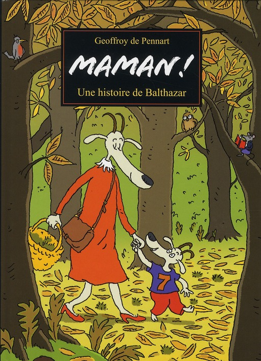 Les Loups (Igor et Cie) : Maman ! Une histoire de Balthazar