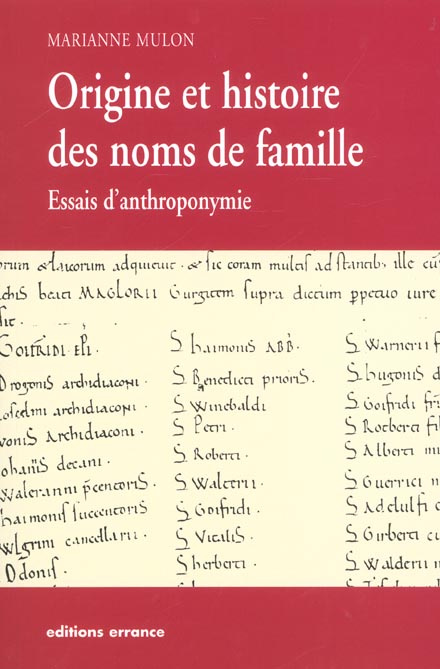 Origine et histoire des noms de famille. Essais d'anthroponymie