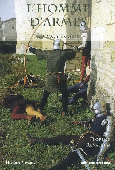 L'homme d'armes au Moyen Age. A la fin du XVe siècle