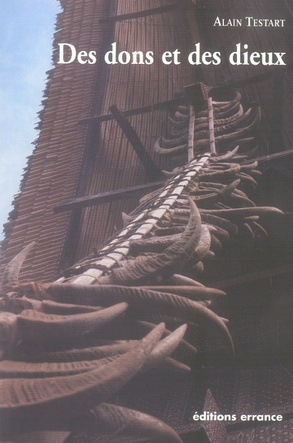 Des dons et des dieux. Anthropologie religieuse et sociologie comparative, Edition revue et augmenté
