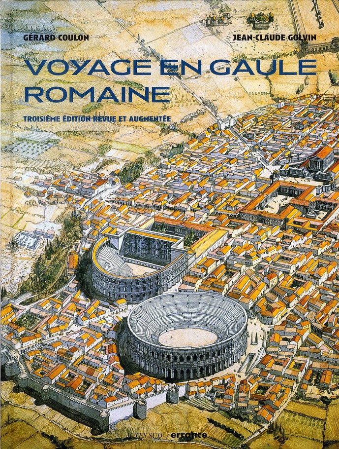 Voyage en Gaule romaine. 3e édition