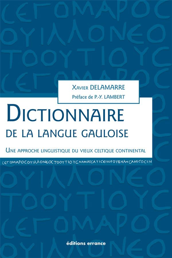 DICTIONNAIRE DE LA LANGUE GAULOISE