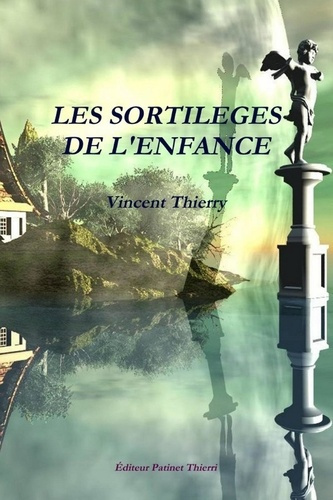 Les sortileges de l'enfance