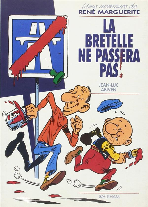 La bretelle ne passera pas ! Une aventure de René Marguerite