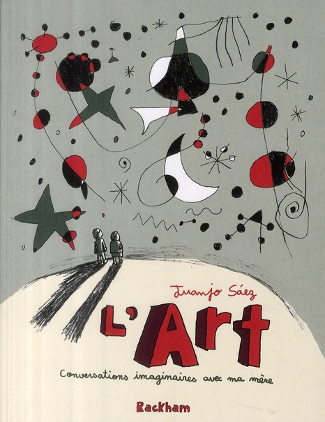 L'Art. Conversations imaginaires avec ma mère