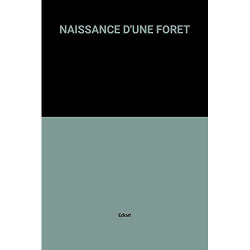 NAISSANCE D'UNE FORET
