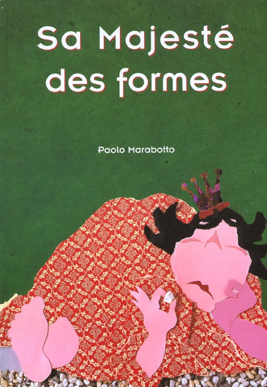 Sa Majesté des formes