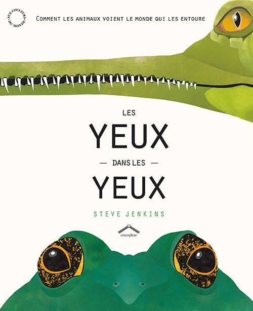 Les yeux dans les yeux. Comment les animaux voient le monde qui les entoure