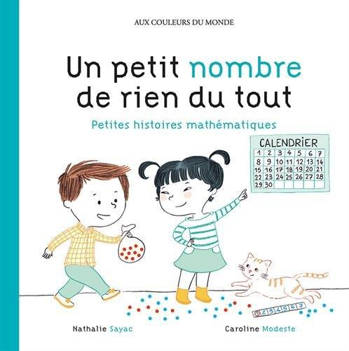 Un petit nombre de rien du tout. Petites histoires mathématiques
