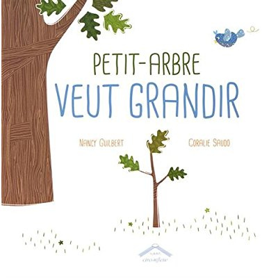 Petit-Arbre veut grandir
