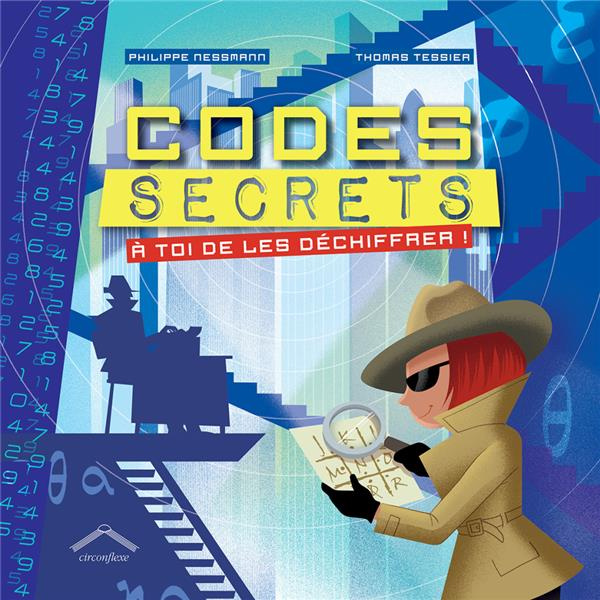 Codes secrets. A toi de les déchiffrer !