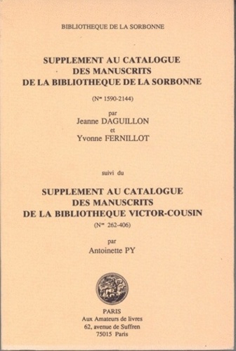 Supplément au catalogue des manuscrits de la bibliothèque de la sorbonne. Suivi du Supplément au cat