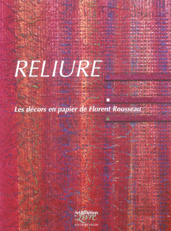 Reliure. Les décors en papier de Florent Rousseau