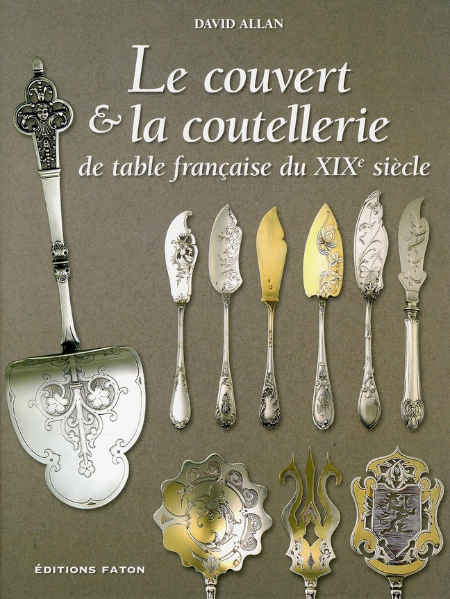 Le couvert & la coutellerie de table française du XIXe siècle