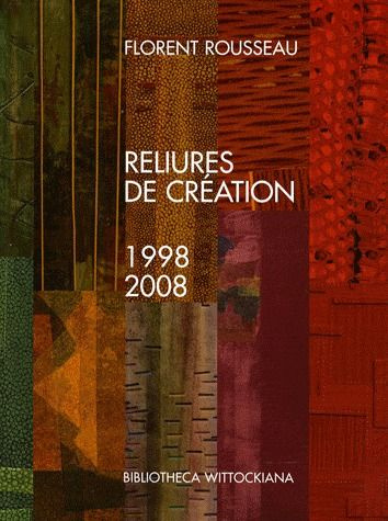 Reliures de création. 1998-2008