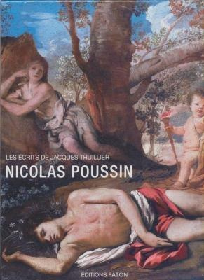 NICOLAS POUSSIN - LES ECRITS DE JACQUES THUILLIER
