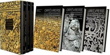 Orfèvrerie de la Renaissance et des temps modernes. XVIe, XVIIe et XVIIIe siècles
