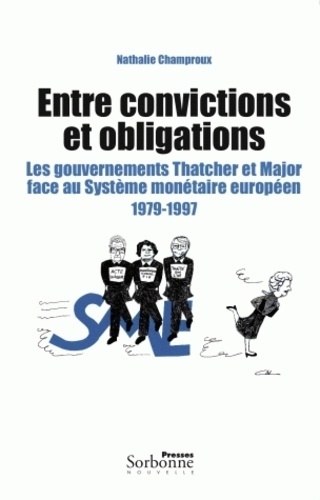 Entre convictions et obligations. Les gouvernements Thatcher et Major face au Sytsème monétaire euro