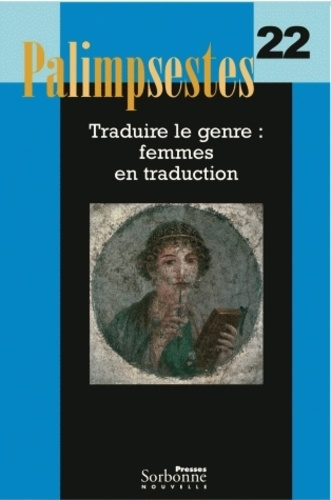 Palimpsestes N° 22 : Traduire le genre : femmes en traduction