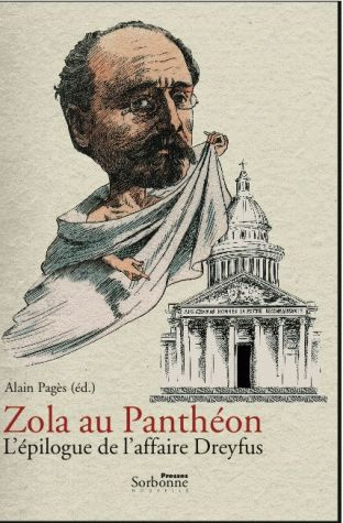 Zola au Panthéon. L'épilogue de l'affaire Dreyfus