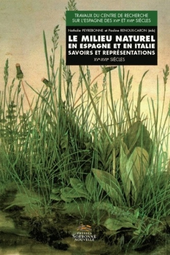 Le milieu naturel en Espagne et en Italie. Savoirs et représentations XVe-XVIIe siècles