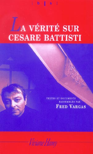 La vérité sur Cesare Battisti