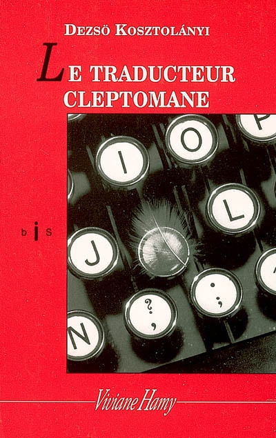 Le Traducteur cleptomane. Et autres histoires