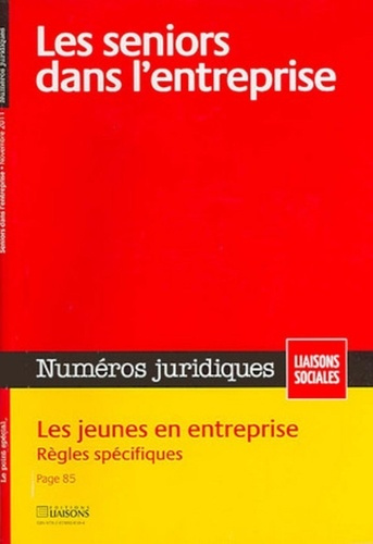 Les séniors dans l'entreprise. Novembre 2011. Les jeunes en entreprise. Règles spécifiques.