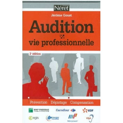 Audition et vie professionnelle / Prévention, dépistage, compensation