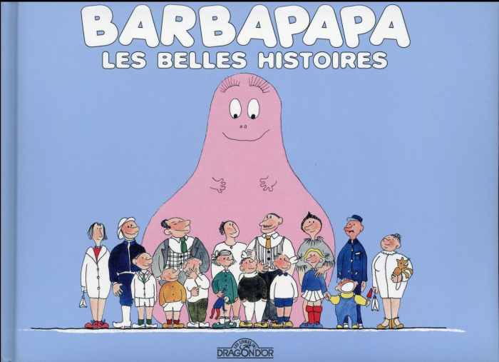 Barbapapa Les belles histoires