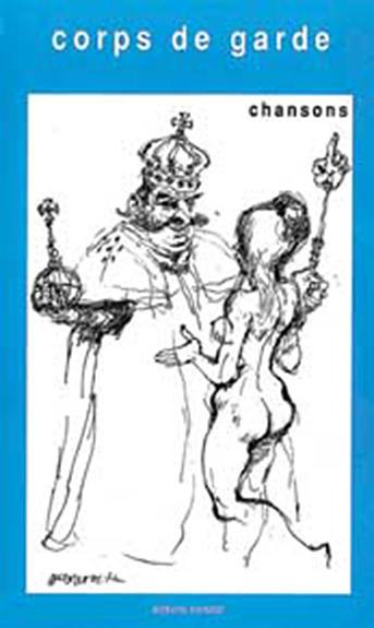 CORPS DE GARDE - CHANSONS