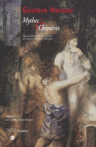Gustave Moreau, Mythes et chimères. Aquarelles et dessins secrets du musée Gustave-Moreau 22 juillet