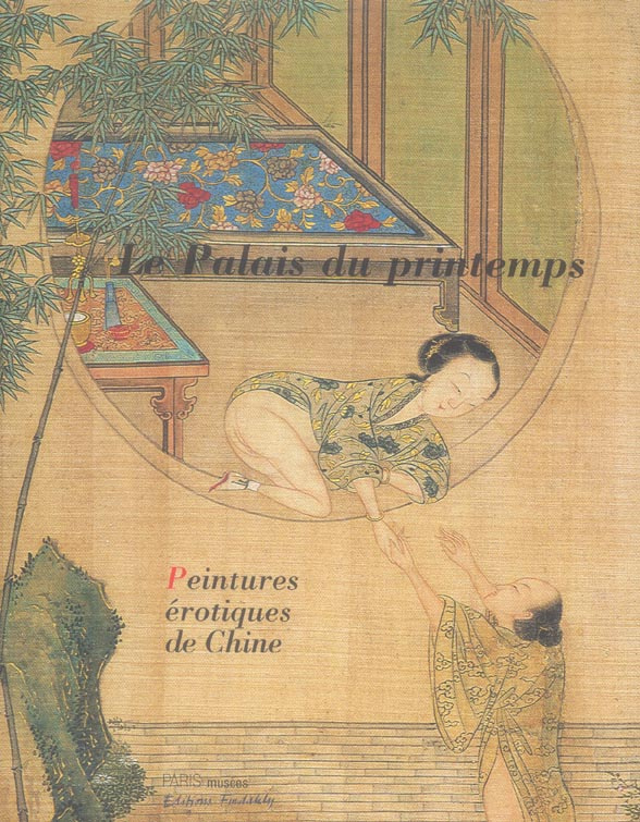 Le Palais du printemps. Peintures érotiques de Chine