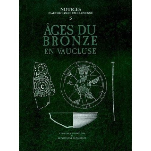 L'AGE DE BRONZE EN VAUCLUSE