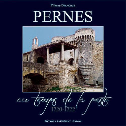 PERNES AU TEMPS DE LA PESTE