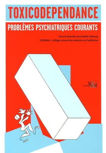 Toxicodépendance : problèmes psychiatriques courants