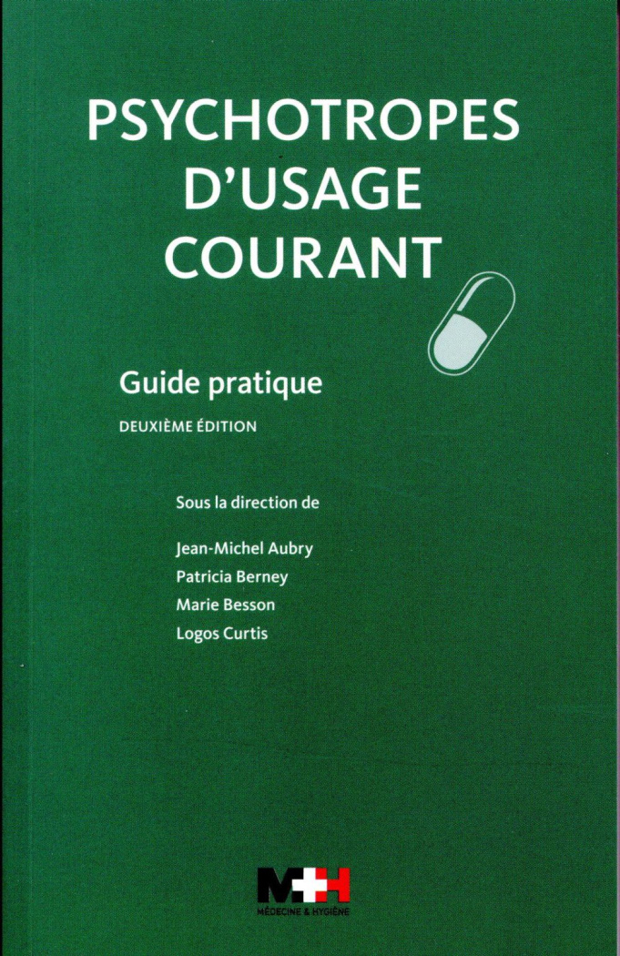 Psychotropes d'usage courant. Guide pratique, 2e édition