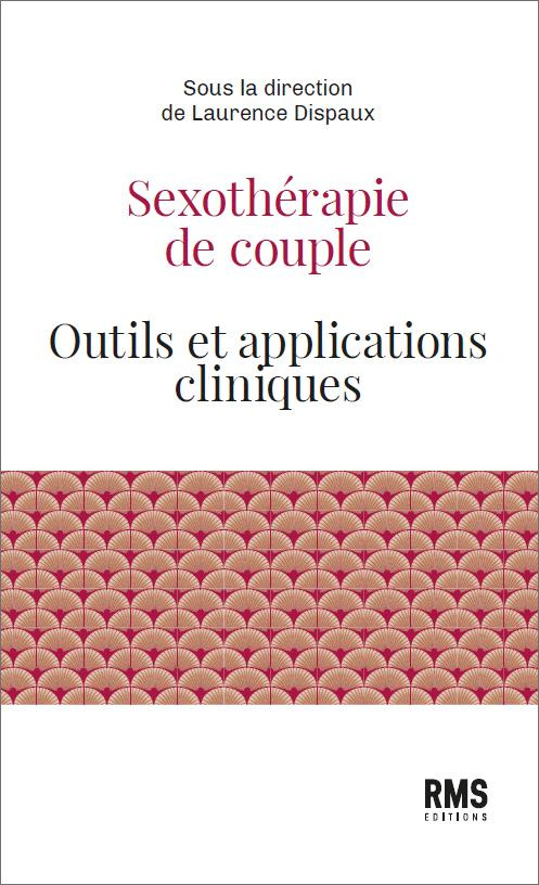 Sexothérapie de couple. Outils et applications cliniques