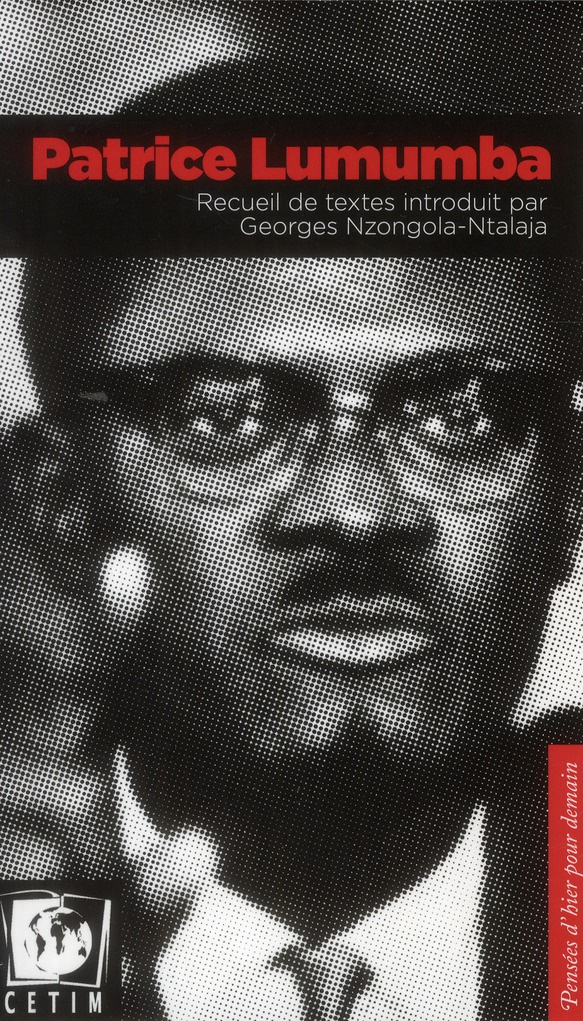 Patrice Lumumba. Recueil De Textes Introduit Par George Nzongola-Ntalaja